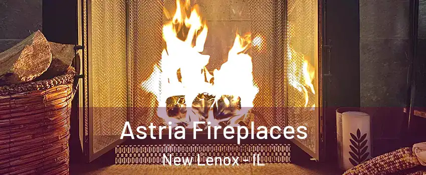  Astria Fireplaces New Lenox - IL