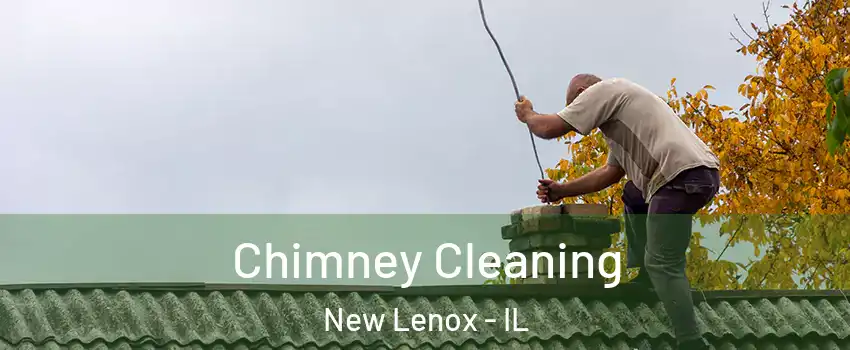  Chimney Cleaning New Lenox - IL