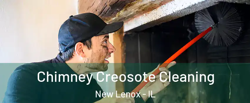  Chimney Creosote Cleaning New Lenox - IL