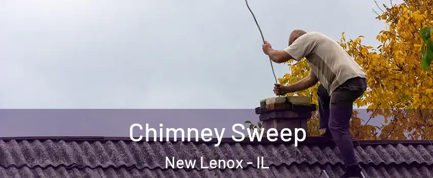  Chimney Sweep New Lenox - IL