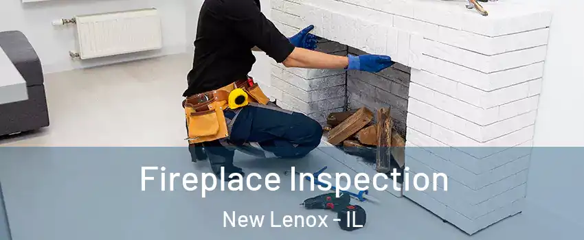  Fireplace Inspection New Lenox - IL