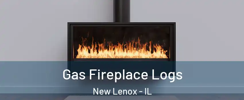  Gas Fireplace Logs New Lenox - IL
