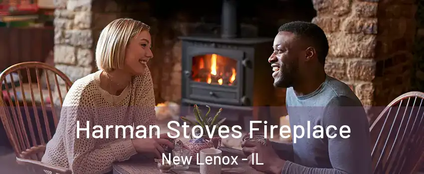  Harman Stoves Fireplace New Lenox - IL