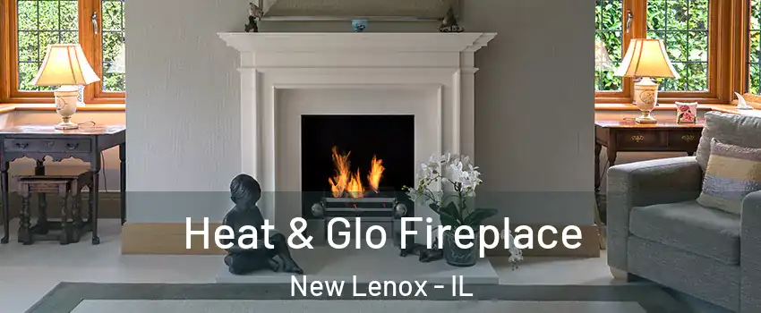  Heat & Glo Fireplace New Lenox - IL