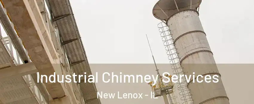  Industrial Chimney Services New Lenox - IL