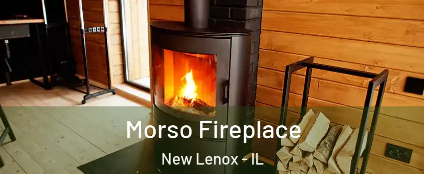  Morso Fireplace New Lenox - IL
